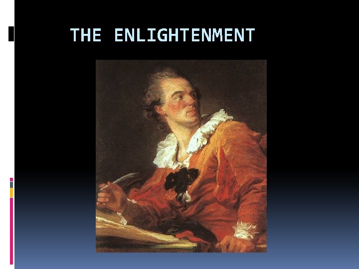 THE ENLIGHTENMENT 