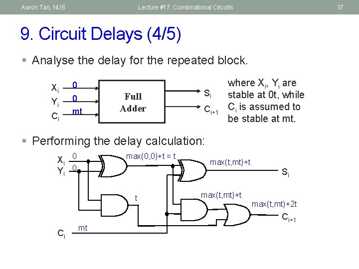 Aaron Tan, NUS Lecture #17: Combinational Circuits 37 9. Circuit Delays (4/5) § Analyse