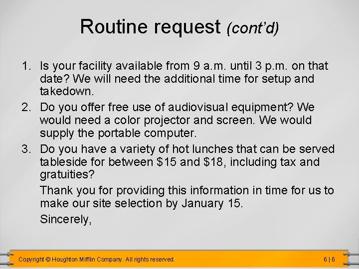 Routine request (cont’d) 1. Is your facility available from 9 a. m. until 3