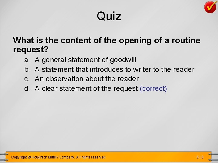 Quiz What is the content of the opening of a routine request? a. b.