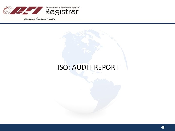 ISO: AUDIT REPORT 46 