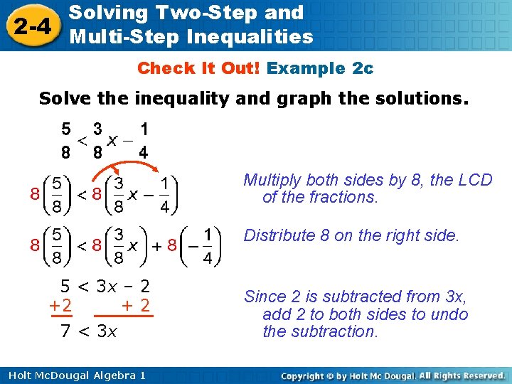 Solving Two-Step and 2 -4 Multi-Step Inequalities Check It Out! Example 2 c Solve