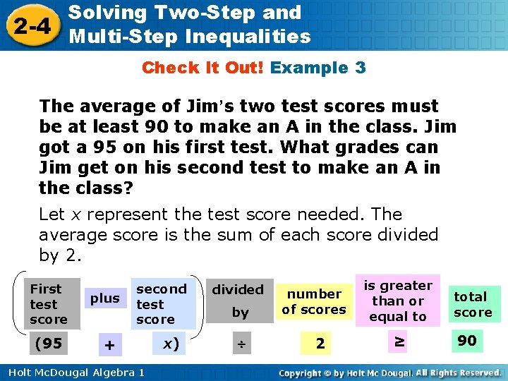 Solving Two-Step and 2 -4 Multi-Step Inequalities Check It Out! Example 3 The average