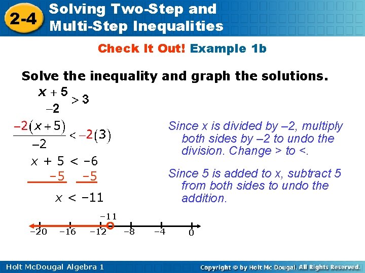 Solving Two-Step and 2 -4 Multi-Step Inequalities Check It Out! Example 1 b Solve