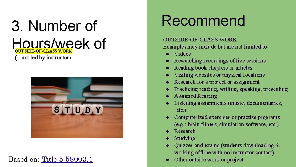 3. Number of Hours/week of OUTSIDE-OF-CLASS WORK (= not led by instructor) Based on: