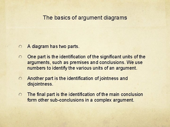 The basics of argument diagrams A diagram has two parts. One part is the The basics of argument diagrams A diagram has two parts. One part is the
