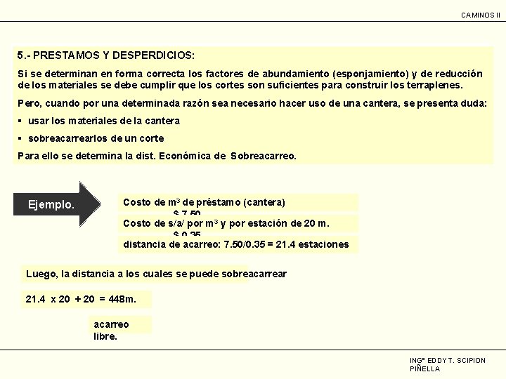 CAMINOS II 5. - PRESTAMOS Y DESPERDICIOS: Si se determinan en forma correcta los