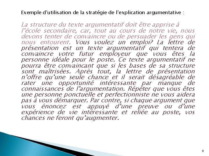 Exemple d’utilisation de la stratégie de l’explication argumentative : La structure du texte argumentatif