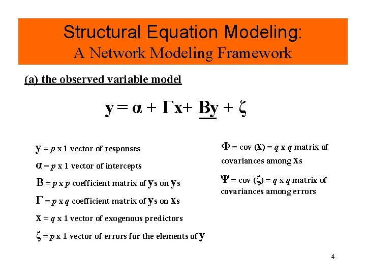 Structural Equation Modeling: A Network Modeling Framework (a) the observed variable model y =