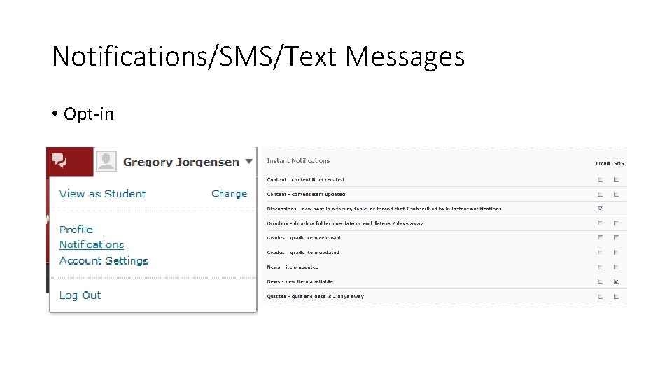 Notifications/SMS/Text Messages • Opt-in 