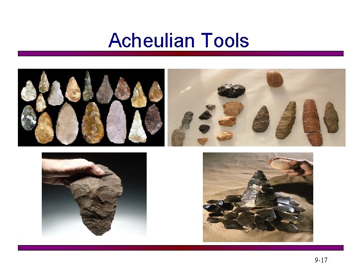 Acheulian Tools 9 -17 