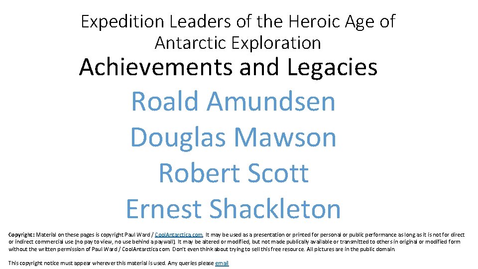 Expedition Leaders of the Heroic Age of Antarctic Exploration Achievements and Legacies Roald Amundsen
