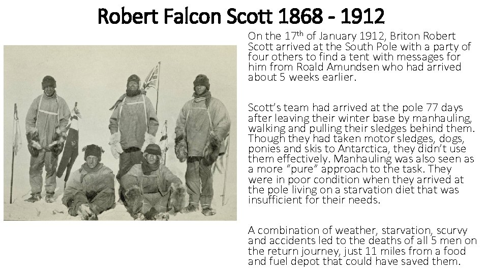 Robert Falcon Scott 1868 - 1912 On the 17 th of January 1912, Briton