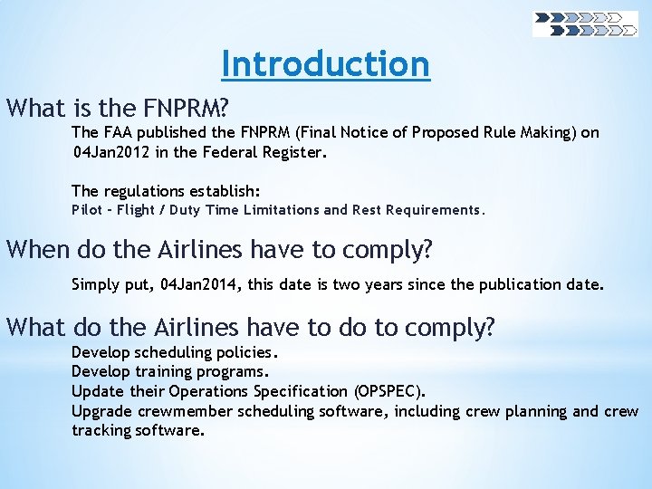 Introduction What is the FNPRM? The FAA published the FNPRM (Final Notice of Proposed