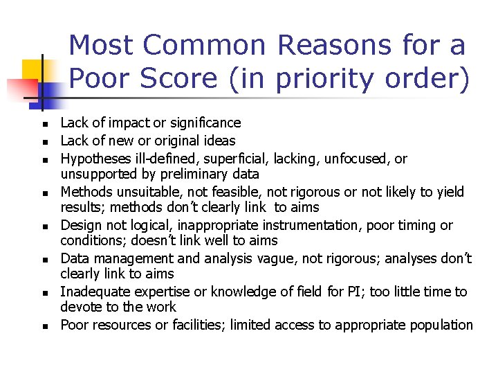 Most Common Reasons for a Poor Score (in priority order) n n n n