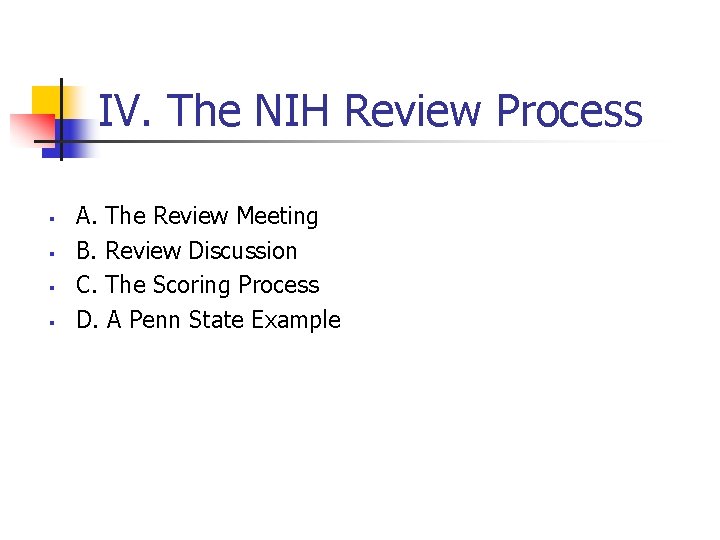 IV. The NIH Review Process § § A. The Review Meeting B. Review Discussion