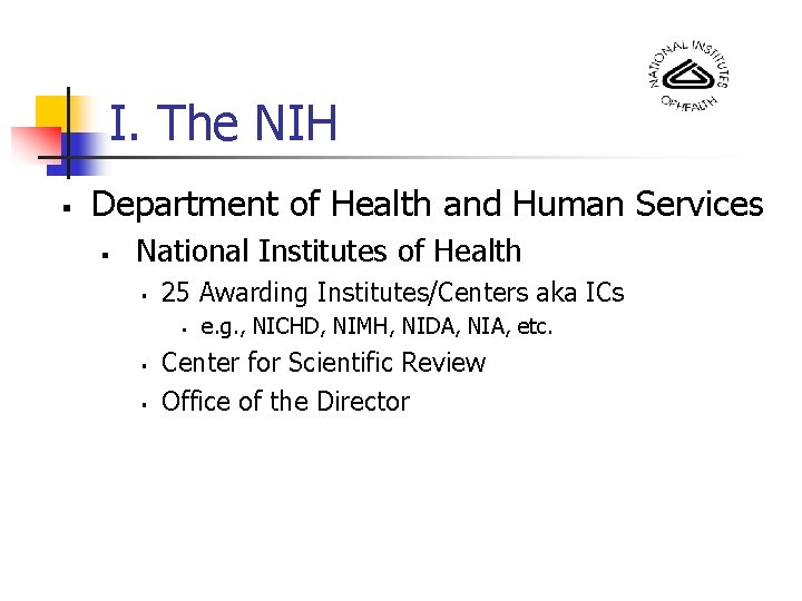 I. The NIH § Department of Health and Human Services § National Institutes of