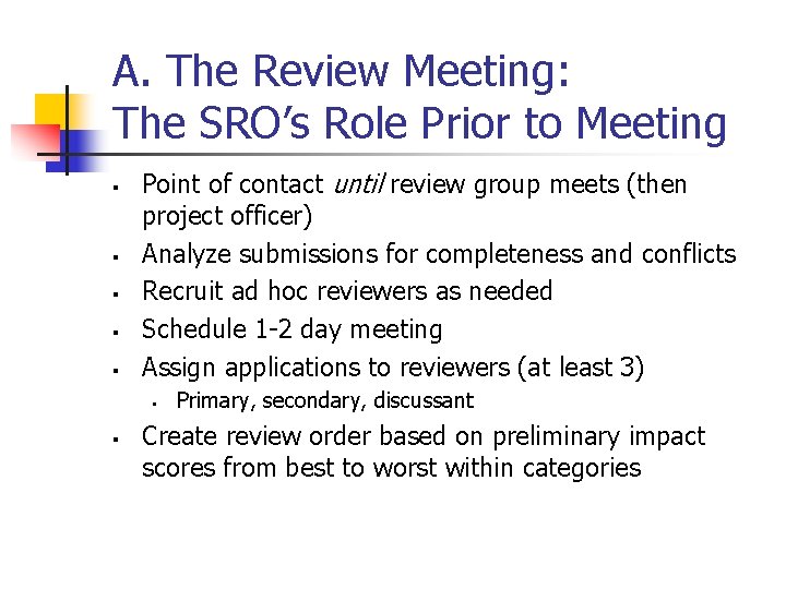 A. The Review Meeting: The SRO’s Role Prior to Meeting § § § Point