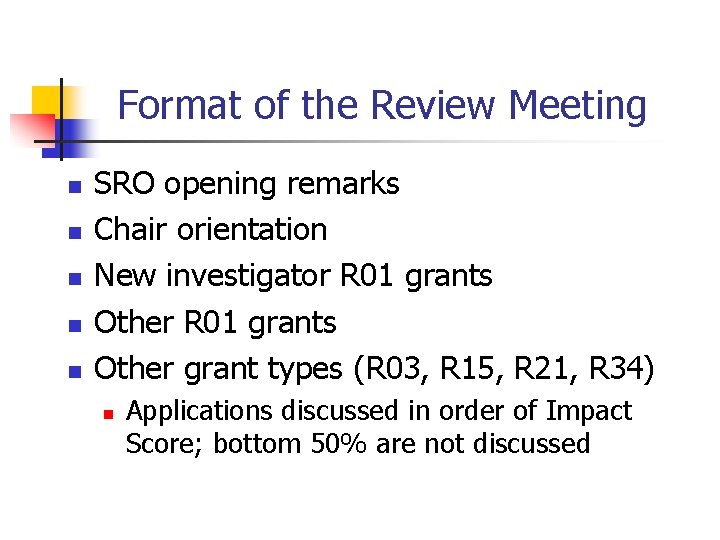 Format of the Review Meeting n n n SRO opening remarks Chair orientation New