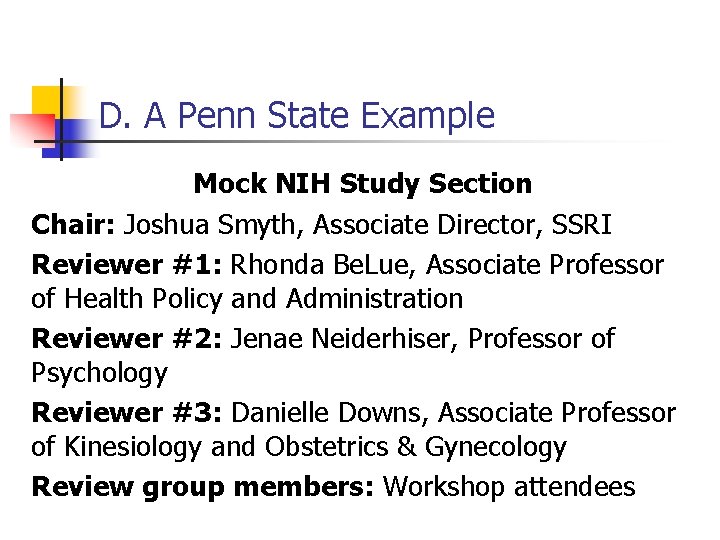 D. A Penn State Example Mock NIH Study Section Chair: Joshua Smyth, Associate Director,