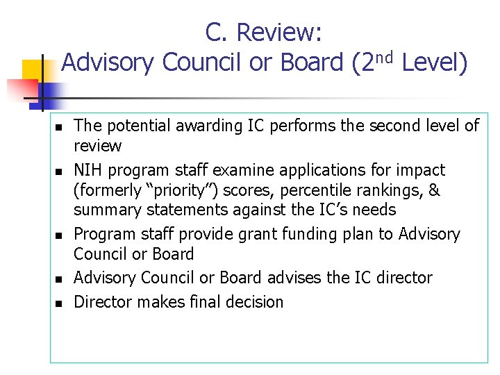 C. Review: Advisory Council or Board (2 nd Level) n n n The potential