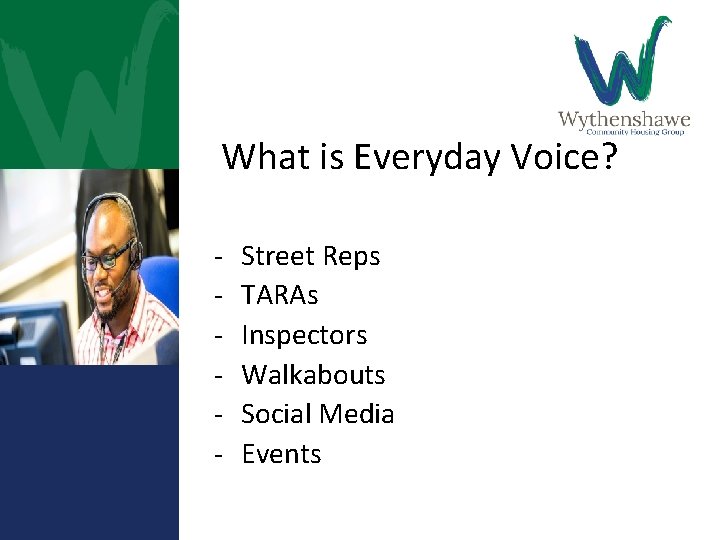 What is Everyday Voice? - Street Reps TARAs Inspectors Walkabouts Social Media Events 