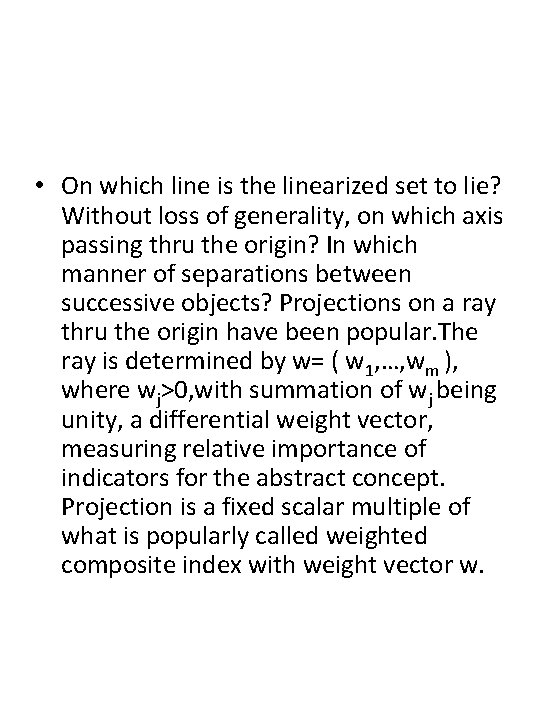  • On which line is the linearized set to lie? Without loss of