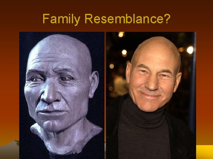 Family Resemblance? 