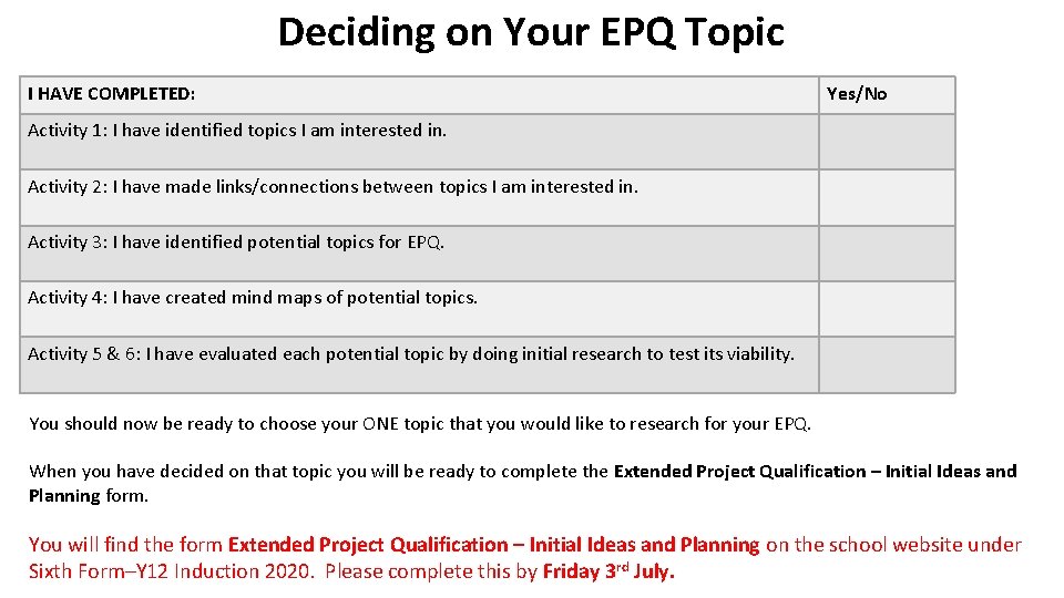 Deciding on Your EPQ Topic I HAVE COMPLETED: Yes/No Activity 1: I have identified