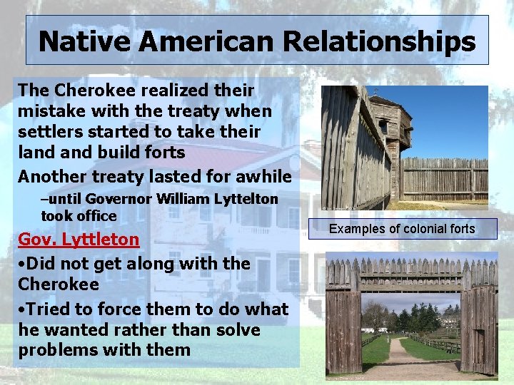 Native American Relationships The Cherokee realized their mistake with the treaty when settlers started