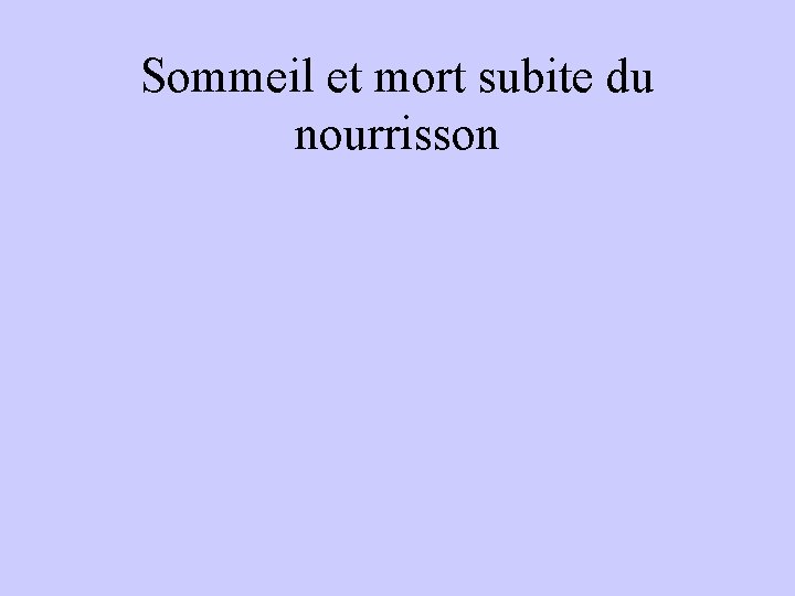 Mort Subite Du Nourrisson Et Troubles Du Sommeil