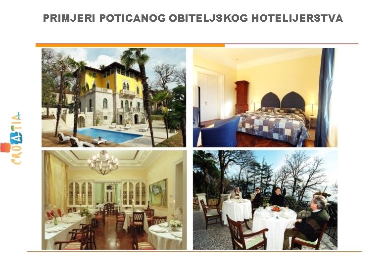 PRIMJERI POTICANOG OBITELJSKOG HOTELIJERSTVA 