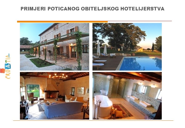 PRIMJERI POTICANOG OBITELJSKOG HOTELIJERSTVA 