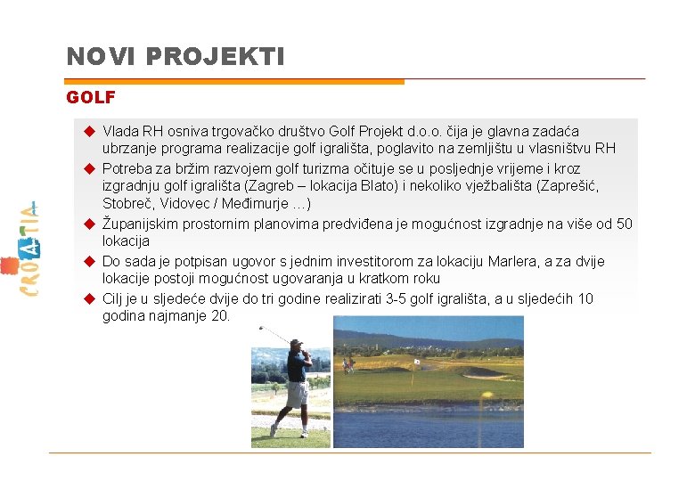 NOVI PROJEKTI GOLF u Vlada RH osniva trgovačko društvo Golf Projekt d. o. o.