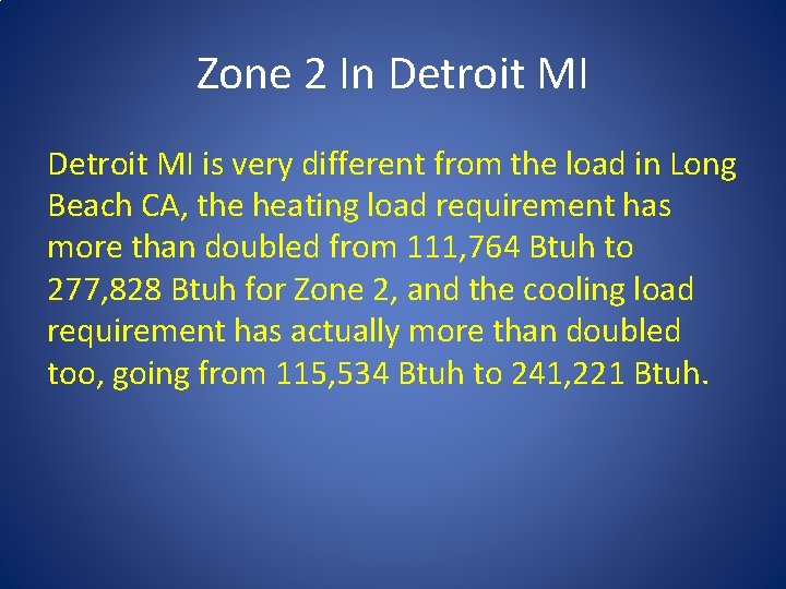 Zone 2 In Detroit MI is very different from the load in Long Beach