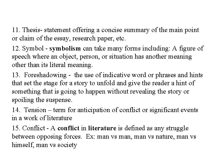 11. Thesis- statement offering a concise summary of the main point or claim of