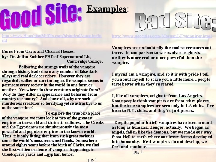 Examples: http: //www. Houghton. Mifflin. com/historical/vampire/ht ml Borne From Gaves and Charnel Houses. by: