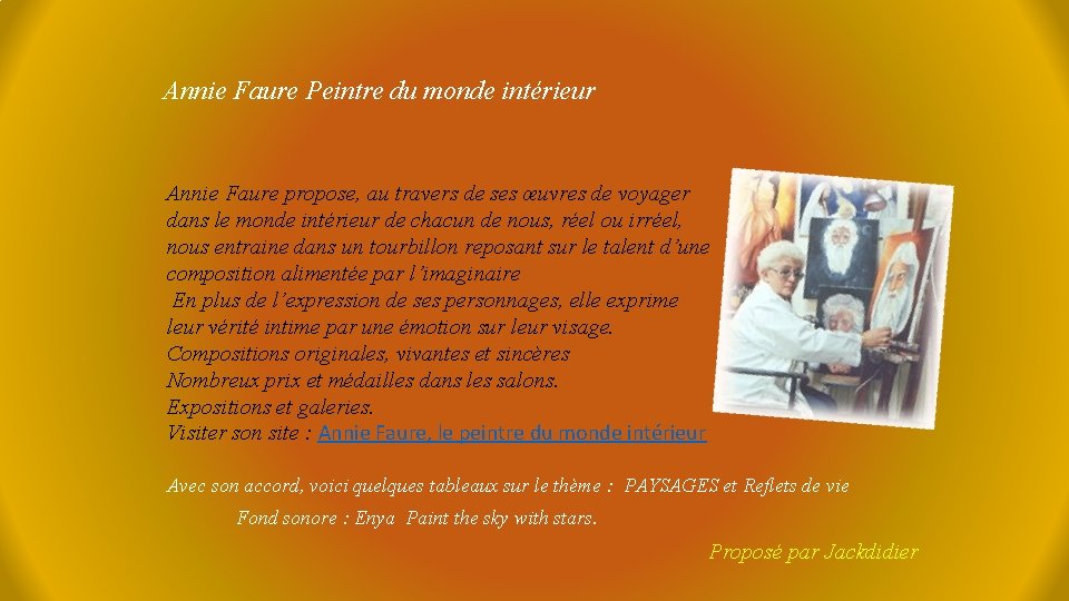 Annie Faure Peintre du monde intérieur Annie Faure propose, au travers de ses œuvres