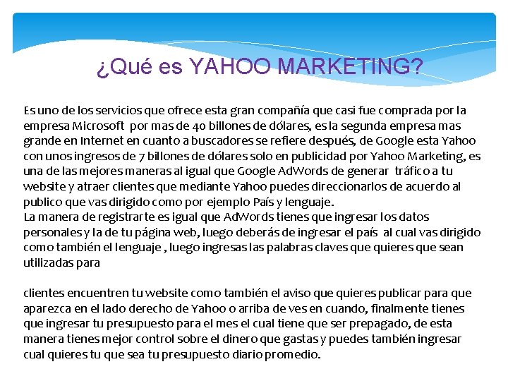 ¿Qué es YAHOO MARKETING? Es uno de los servicios que ofrece esta gran compañía