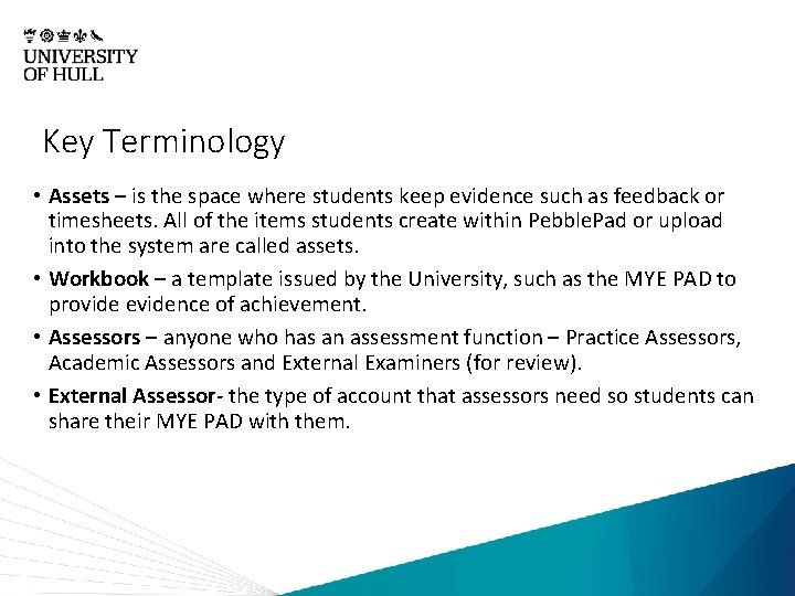 Key Terminology • Assets – is the space where students keep evidence such as