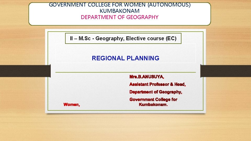 GOVERNMENT COLLEGE FOR WOMEN (AUTONOMOUS) KUMBAKONAM DEPARTMENT OF GEOGRAPHY II – M. Sc -