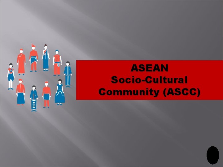 ASEAN Socio-Cultural Community (ASCC) 