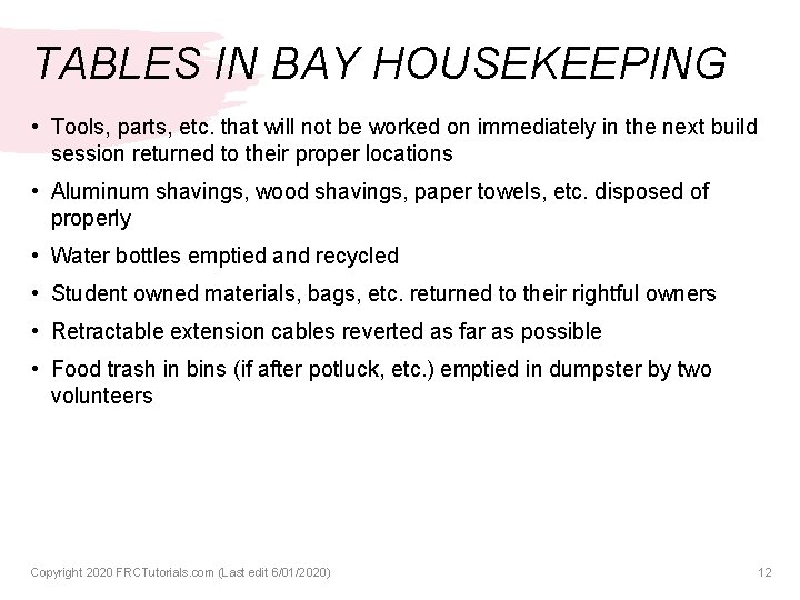 TABLES IN BAY HOUSEKEEPING • Tools, parts, etc. that will not be worked on