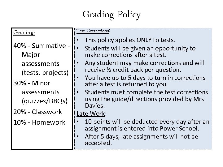 Grading Policy Test Corrections: • This policy applies ONLY to tests. 40% - Summative