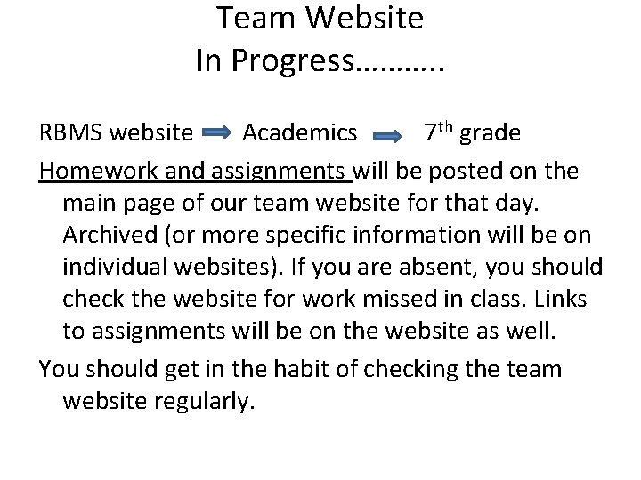 Team Website In Progress………. . RBMS website Academics 7 th grade Homework and assignments