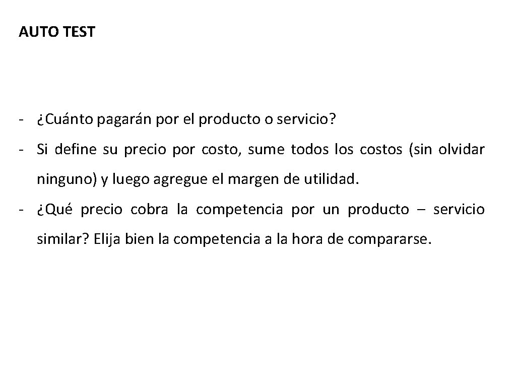 AUTO TEST - ¿Cuánto pagarán por el producto o servicio? - Si define su