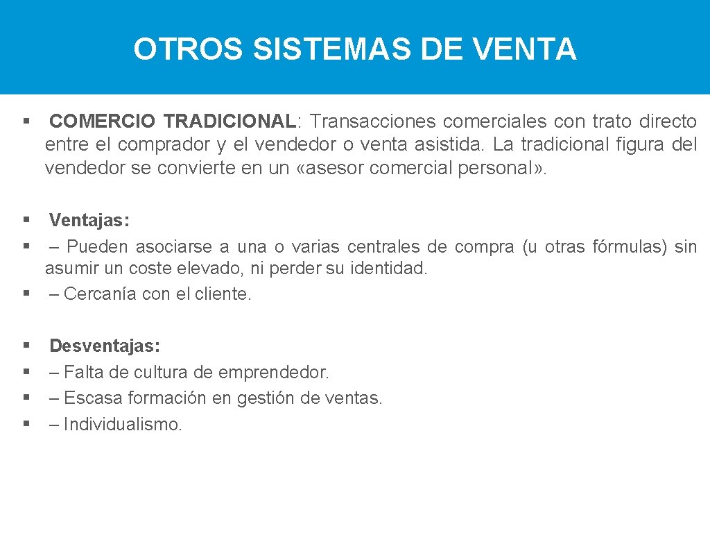 OTROS SISTEMAS DE VENTA COMERCIO TRADICIONAL: Transacciones comerciales con trato directo entre el comprador