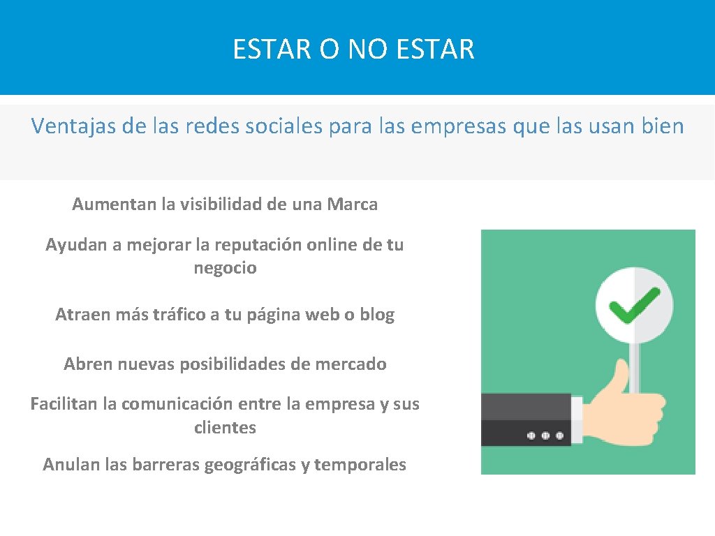 ESTAR O NO ESTAR Ventajas de las redes sociales para las empresas que las