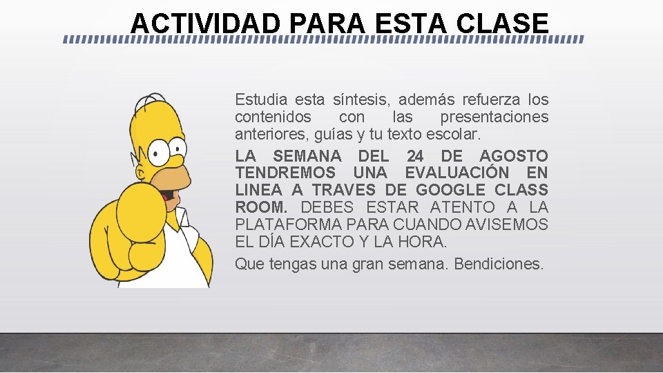 ACTIVIDAD PARA ESTA CLASE Estudia esta síntesis, además refuerza los contenidos con las presentaciones