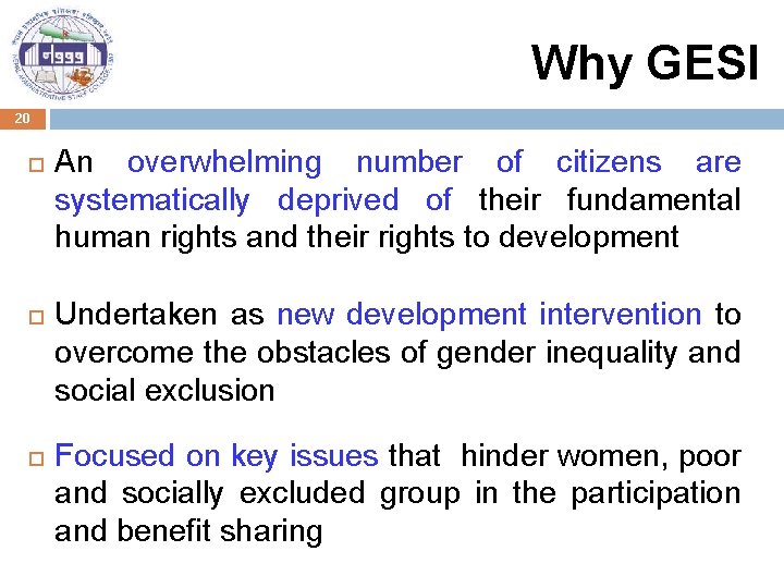 Why GESI 20 An overwhelming number of citizens are systematically deprived of their fundamental